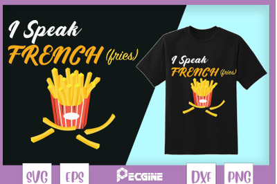 I speak French (fries) - fastfood