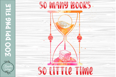 So many Books so little time Hourglass