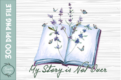 My Story is Not Over Floral Book PNG