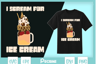 I Scream For Ice Cream