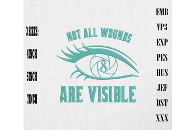 Not All Wounds Are Visible PTSD Awareness Embroidery