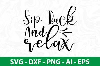 Sip Back And Relax svg