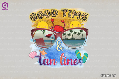 Good Times &amp; Tan Lines Sublimation