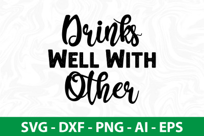 Drinks Well With Other svg