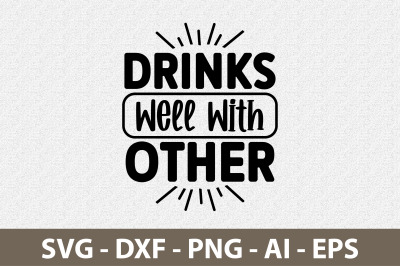 Drinks Well With Other svg