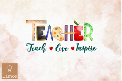 Teacher Teach Love Inspire School Design