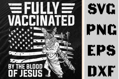Fully Vaccinated Of Jesus Design