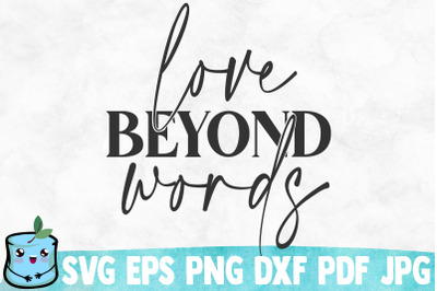 Love Beyond Words SVG Cut File