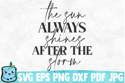 The Sun Always Shines After The Storm SVG Cut File