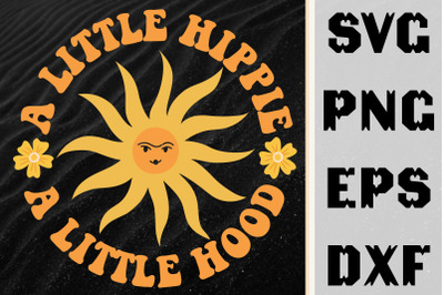 A Little Hippie A Little Hood Novelty