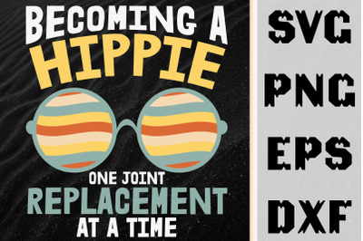 Becoming Hippie One Joint Replacement