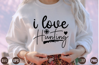 i love hunting