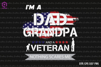 I&amp;&23;039;m A Dad Grandpa And A Veteran