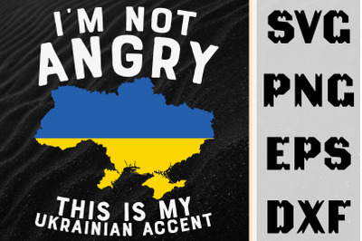 Im Not Angry This Is My Ukrainian Accent