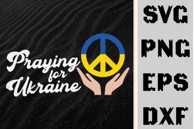 I Stand With Ukraine Praying For Ukraine