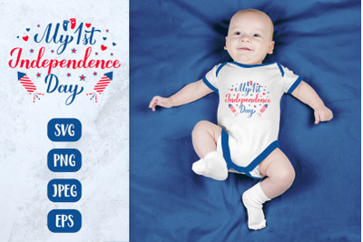 My Independence Day SVG. First 4th of July quote for kids