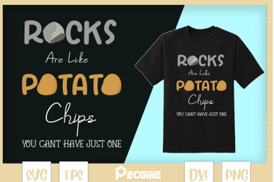 Rocks Are Like Potato Chips