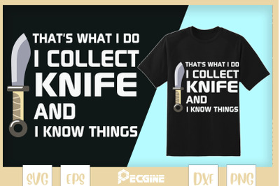 I Collect Knife And I Know Things