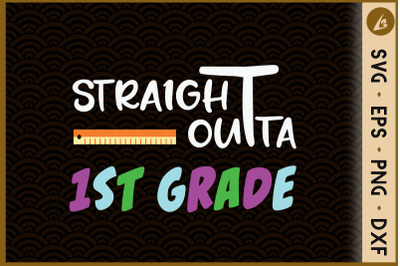 Straight Outta 1st Grade First Grade