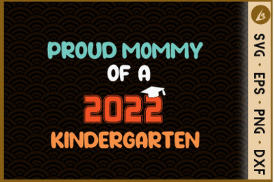 Proud mommy of a 2022 Kindergarten