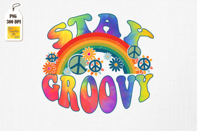 Hippie Stay Groovy Rainbow Flower