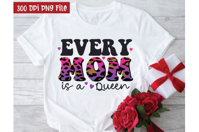 Every Mom Is a Queen Sublimation, Sublimation Design