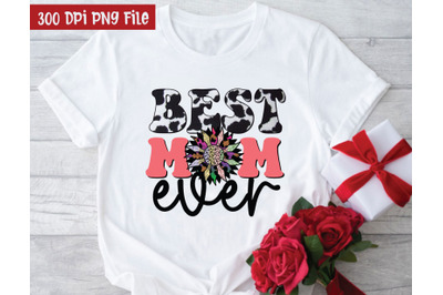 Best Mom Ever Sublimation, Sublimation Design