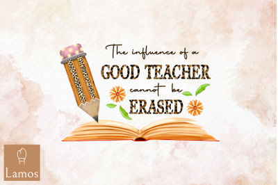 Influence Of Good Teacher Cannot Erased