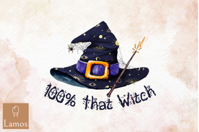 100% That Witch Witches Witch Vibe PNG