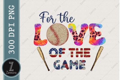 Fot The Love Of The Game Baseball Lovers