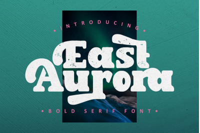 East Aurora - Bold Serif Font
