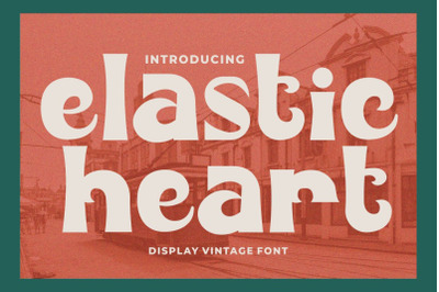 Elastic Heart - Display Vintage Font
