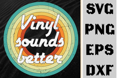 Funny Design Vinyl Sounds Better