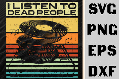 I Listen To Dead People Design