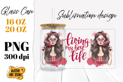 Girl in bandana Glass Can Sublimation &quot;Living my best Life&quot;