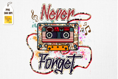 Retro 80s Music Tape Never Forget