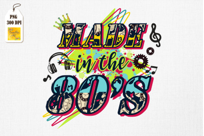 Made In The 80s Retro Vintage Music