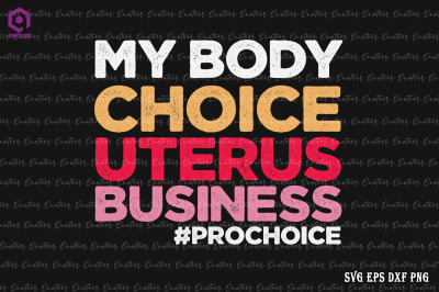 My Body Choice Uterus Business