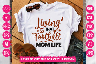 Living&#039;  That Football Mom Life