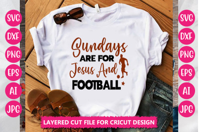 Sundays Are For Jesus And Football SVG Cut File