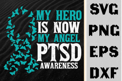 My Hero Is Now My Angel PTSD Awareness