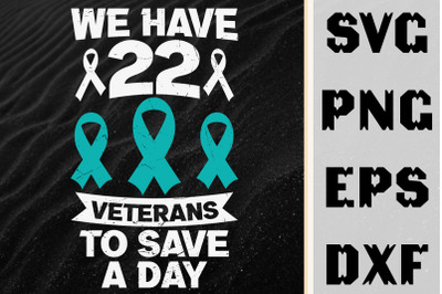 PTSD We Have 22 Veterans To Save A Day