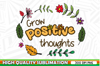 Floral Grow Positive Thoughts PNG