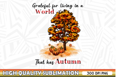 Grateful Living in a World Has Autumn