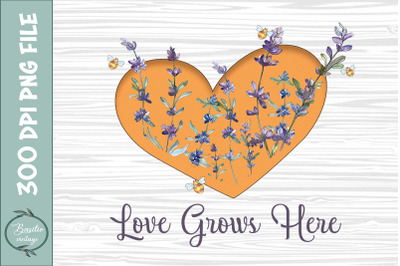 Love Grows Here Gardening PNG