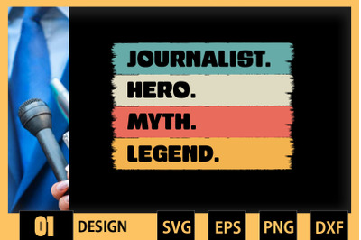 Journalist Hero Myth Legend