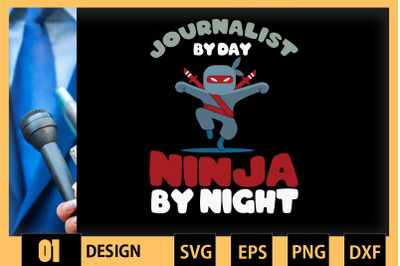 Journalist By Day Ninja By Night