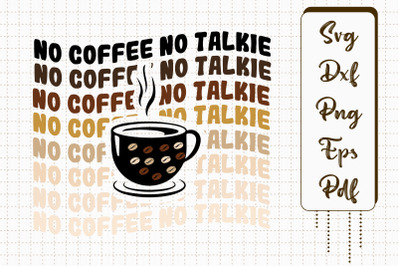 Coffee Design No Coffee No Talkie