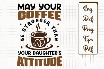 May Your Coffee Be Stronger Design