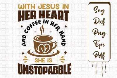 Jesus In Her Heart &amp; Coffee In Her Hand